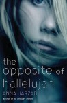 The Opposite of Hallelujah - Anna Jarzab