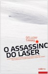 O Assassino do Laser - Gellert Tamas