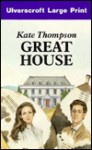 Great House - Kate Thompson