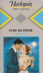 Ivre De Désir - Sandra Brown