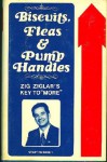 Biscuits, Fleas, And Pump Handles - Zig Ziglar