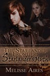 The Starlander Frontier: Starlander's Myth - Melisse Aires