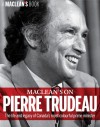 Maclean's on Pierre Trudeau (A Maclean's Book) - Maclean's