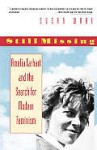 Still Missing: Amelia Earhart and the Search for Modern Feminism - Susan Ware