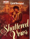 Shattered Vows - Carol Townend