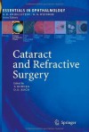 Cataract and Refractive Surgery (Essentials in Ophthalmology) - Thomas Kohnen, Douglas D. Koch