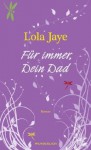 Für immer, Dein Dad - Lola Jaye, Karolina Fell