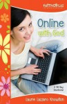 Online with God: A 90-Day Devotional - Laurie Lazzaro Knowlton