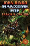 Manxome Foe - John Ringo, Travis S. Taylor