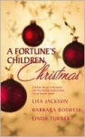 A Fortune's Children's Christmas - Lisa Jackson, Barbara Boswell, Linda Turner