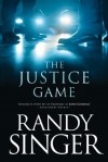 The Justice Game - Randy Singer