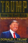 Trump: How to Get Rich - Donald Trump, Meredith McIver