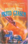 Przed czasem - William Tenn