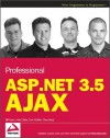 Professional ASP.Net 3.5 Ajax - Bill Evjen, Matt Gibbs, Dan Wahlin, Dave Reed