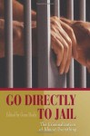 Go Directly to Jail: The Criminalization of Almost Everything - Gene Healy