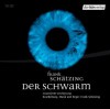 Der Schwarm, 10 Audio CDs - Frank Schätzing, Manfred Zapatka