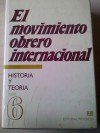 El movimiento obrero internacional: Historia y Teoría, #6 - VVAA