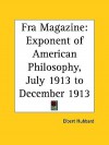 Fra Magazine: July 1913 to December 1913 - Elbert Hubbard