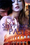 Slipping the Past - D.L. Jackson