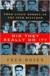 Did They Really Do it?: From Lizzie Borden to the 20th Hijacker - Fred Rosen