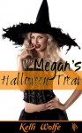 Megan's Halloween Treat - Kelli Wolfe