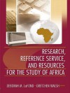 Research, Reference Service, and Resources for the Study of Africa - Linda S. Katz