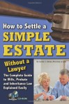 How to Settle a Simple Estate Without a Lawyer: The Complete Guide to Wills, Probate, and Inheritance Law Explained Simply (With Companion CD-ROM) - Linda C. Ashar