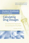 Student Workbook for Calculating Drug Dosages: An Interactive Approach to Learning Nursing Math - Sandra Luz Martinez de Castillo