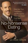 No-Nonsense Dating: Maximize Your Confidence and Recognize Your God-Given Soul Mate - Ronn Elmore