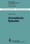 Amnestische Episoden - G. Frank, H. Jacob