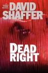 Dead Right - David Shaffer