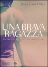 Una brava ragazza - Joyce Carol Oates, Sergio Claudio Perroni