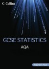 Aqa Gcse Statistics. Teacher Guide - Tom Bauer, Rob Ellis, Anne Busby, Rachael Harris, Andrew Manning, Howard Marsh, Jayne Roper