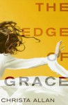 The Edge of Grace - Christa Allan