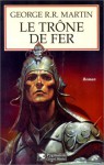 Le Trône de Fer (Le Trône de fer, #1) - George R.R. Martin, Jean Sola