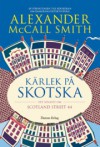 Kärlek på skotska - Alexander McCall Smith