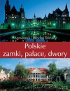 Polskie zamki, pałace, dwory - Agnieszka Bilińska, Włodek Biliński