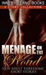 ROMANCE: Menage Romance : Menage On The Road (Fantasy Alpha Male Romance) (New Adult Threesome Short Stories) - Inner Inferno Books