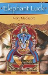 Elephant Luck - Mary Medlicott