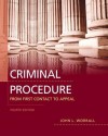 Criminal Procedure: From First Contact to Appeal - John L. Worrall