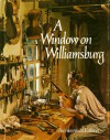 A Window on Williamsburg - John J. Walklet, Thomas K. Ford, Taylor Lewis