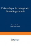 Citizenship - Soziologie der Staatsbürgerschaft - Jürgen Mackert, Hans-Peter Müller