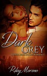 BWWM: DARK GREY - Riley Moreno