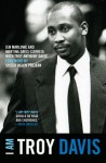 I Am Troy Davis - Jen Marlowe, Martina Davis-Correia, Troy Davis, Helen Prejean