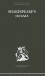 Shakespeare's Drama - Un Ellis-Fermor