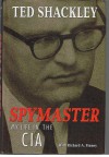 Spymaster: My Life in the CIA - Theodore G. Shackley, Richard A. Finney