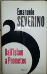 Dall'Islam a Prometeo - Emanuele Severino