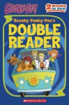 Scooby-Dooby-Doo's Double Reader! - Scholastic Inc., Scholastic Editorial