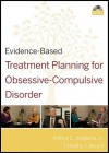 Evidence-Based Treatment Planning for Obsessive-Compulsive Disorder, DVD and Workbook Set - Arthur E. Jongsma Jr., Robert G. Bruce Jr.