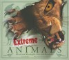 Extreme Animals [With Poster] - Steve Parker, Stuart Martin